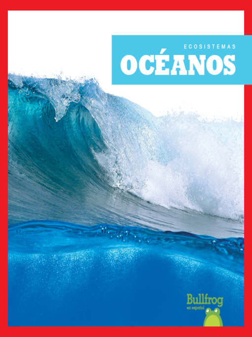 Title details for Océanos (Oceans) by Nadia Higgins - Available